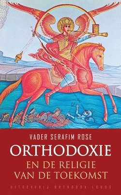 Orthodoxie en de religie van de toekomst 1