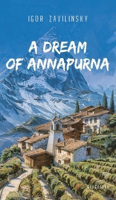 bokomslag A Dream of Annapurna