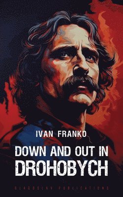 Ivan Franko - Down and Out in Drohobych, Häftad