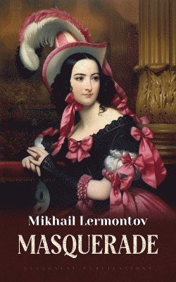 Mikhail Lermontov - Masquerade, Häftad