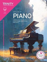 bokomslag Trinity College London Piano Exam Pieces Plus Exercises from 2023: Grade 7: Extended Edition