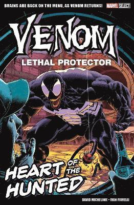 David Michelinie - Marvel Select - Venom Lethal Protector: Heart of The Hunted, Häftad