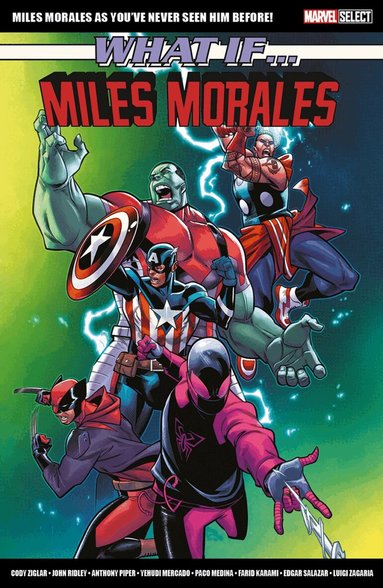 Cody Ziglar, John Ridley, Anthony Piper - Marvel Select - What If... Miles Morales, Häftad