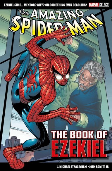 J. Michael Straczynski - Marvel Select - The Amazing Spider-Man: The Book of Ezekiel, Häftad