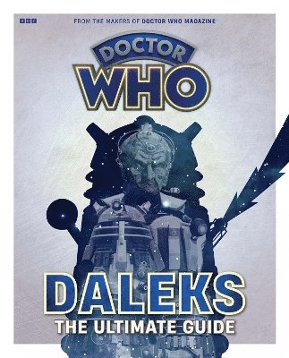 bokomslag Doctor Who: Daleks - The Ultimate Guide