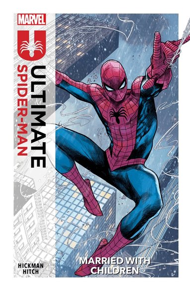 Jonathan Hickman - Ultimate Spider-Man Vol. 1: Married With Children, Häftad