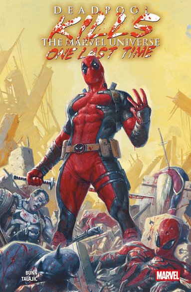 Cullen Bunn - Deadpool Kills The Marvel Universe One Last Time, Häftad