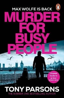 Tony Parsons - Murder for Busy People, Häftad