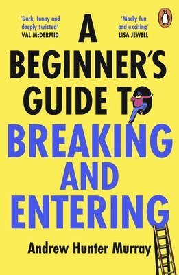 bokomslag A Beginners Guide to Breaking and Entering