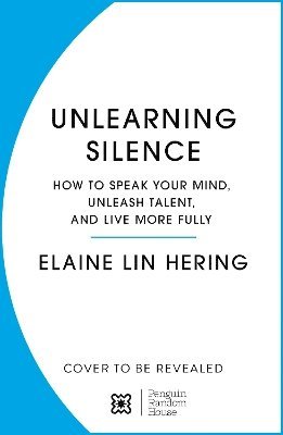 Elaine Lin Hering - Unlearning Silence, Häftad