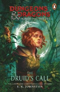 bokomslag Dungeons & Dragons: Honor Among Thieves: The Druid's Call