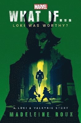 What If. . . Loki Was Worthy? 1