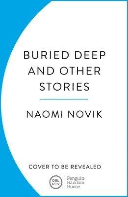 Buried Deep and Other Stories 1