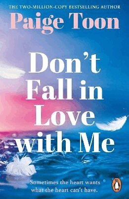 Paige Toon - Don't Fall in Love With Me, Häftad