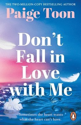 Paige Toon - Don't Fall in Love With Me, Häftad