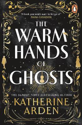 The Warm Hands of Ghosts 1