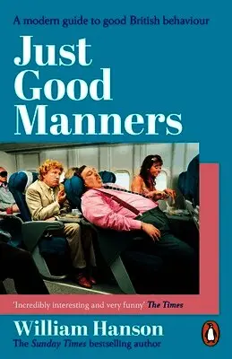 William Hanson - Just Good Manners, Häftad