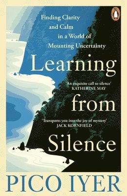 Pico Iyer - Learning from Silence, Häftad