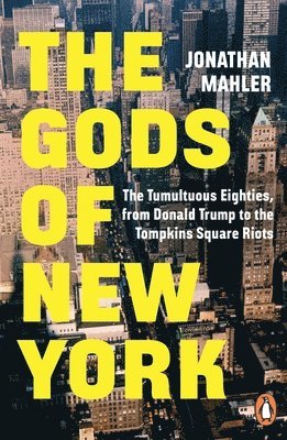 Jonathan Mahler - Gods of New York, Häftad