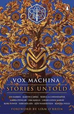 Cast of Critical Role, Jess Barber, Martin Cahill, Rebecca Coffindaffer, Aabria Iyengar, Sam Maggs, Sarah Glenn Marsh, Rory Power, Nibedita Sen, Izzy Wasserstein, Kendra Wells, Liam O'Brien - Critical Role: Vox Machina - Stories Untold, Häftad