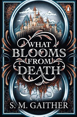 S. M. Gaither - What Blooms From Death, Häftad