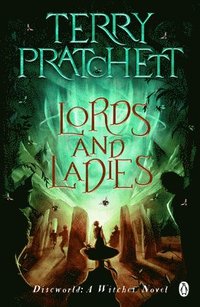 bokomslag Lords And Ladies: (Discworld Novel 14)