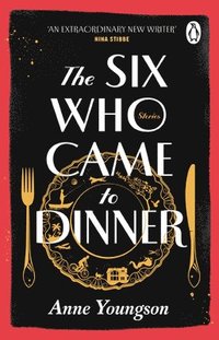 bokomslag The Six Who Came to Dinner