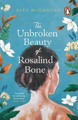 bokomslag The Unbroken Beauty of Rosalind Bone