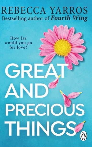 Rebecca Yarros - Great and Precious Things, Häftad