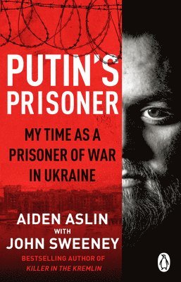 Aiden Aslin, John Sweeney - Putin's Prisoner, Häftad