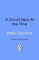 Bella Osborne - Good Idea At the Time, Häftad