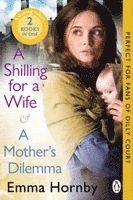 Emma Hornby - Shilling for a Wife & A Mother's Dilemma: Omnibus Edition, Häftad