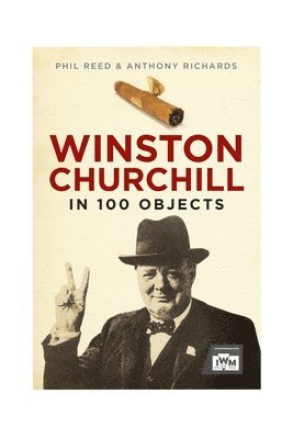 bokomslag Winston Churchill in 100 Objects