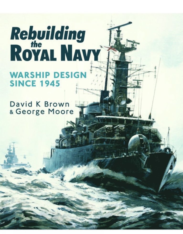 Rebuilding the Royal Navy 1