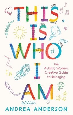 Andrea Anderson - This is Who I Am, Häftad