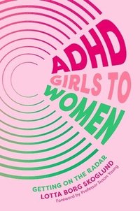 bokomslag ADHD Girls to Women