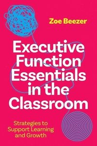 bokomslag Executive Function Essentials in the Classroom