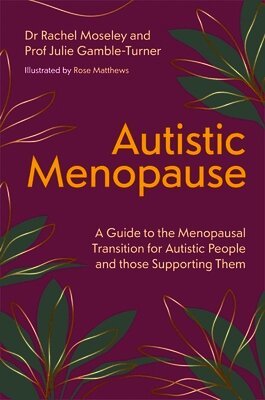 Julie Gamble-Turner, Rachel Moseley - Autistic Menopause, Häftad