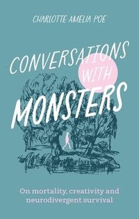 bokomslag Conversations with Monsters