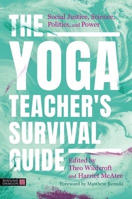 bokomslag The Yoga Teacher's Survival Guide