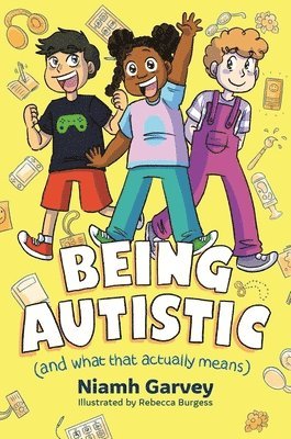 Niamh Garvey - Being Autistic (And What That Actually Means), Häftad