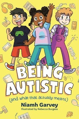 Being Autistic (And What That Actually Means) 1