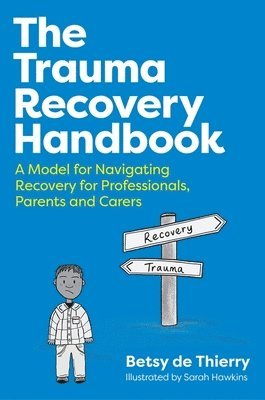 Betsy de Thierry, Betsy De Thierry - Trauma Recovery Handbook, Häftad