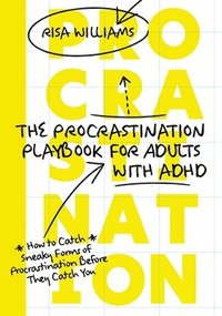 bokomslag The Procrastination Playbook for Adults with ADHD