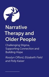 bokomslag Narrative Therapy and Older People