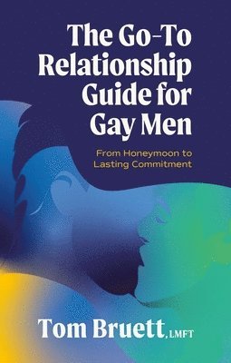 bokomslag Go-To Relationship Guide for Gay Men