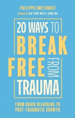 20 Ways to Break Free From Trauma 1