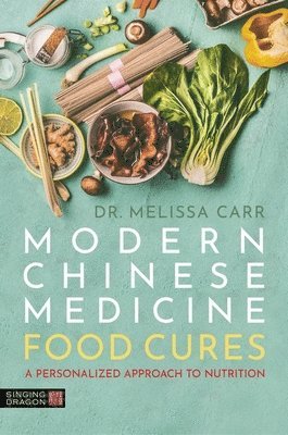 bokomslag Modern Chinese Medicine Food Cures