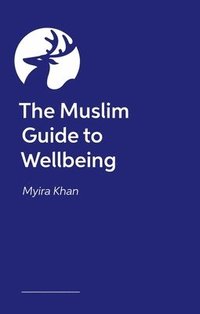 bokomslag The Muslim Guide to Wellbeing