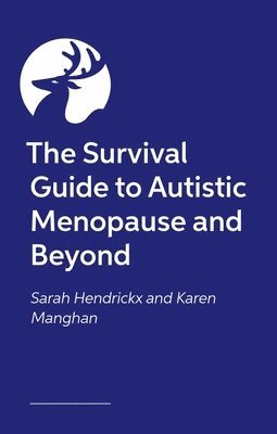 bokomslag The Survival Guide to Autistic Menopause and Beyond